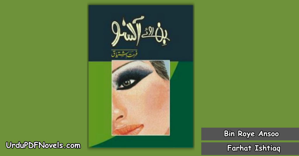 Bin Roye Ansoo By Farhat Ishtiaq