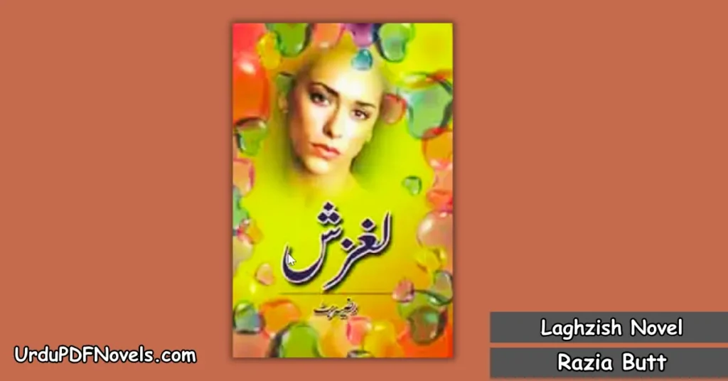 Laghzish Novel By Razia Butt