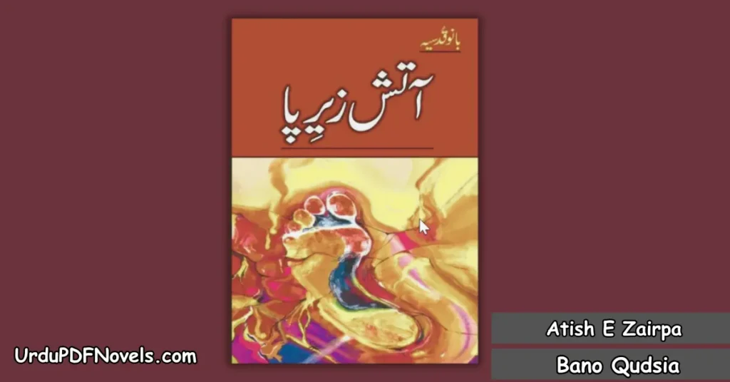 Atish E Zairpa novel By Bano qusia
