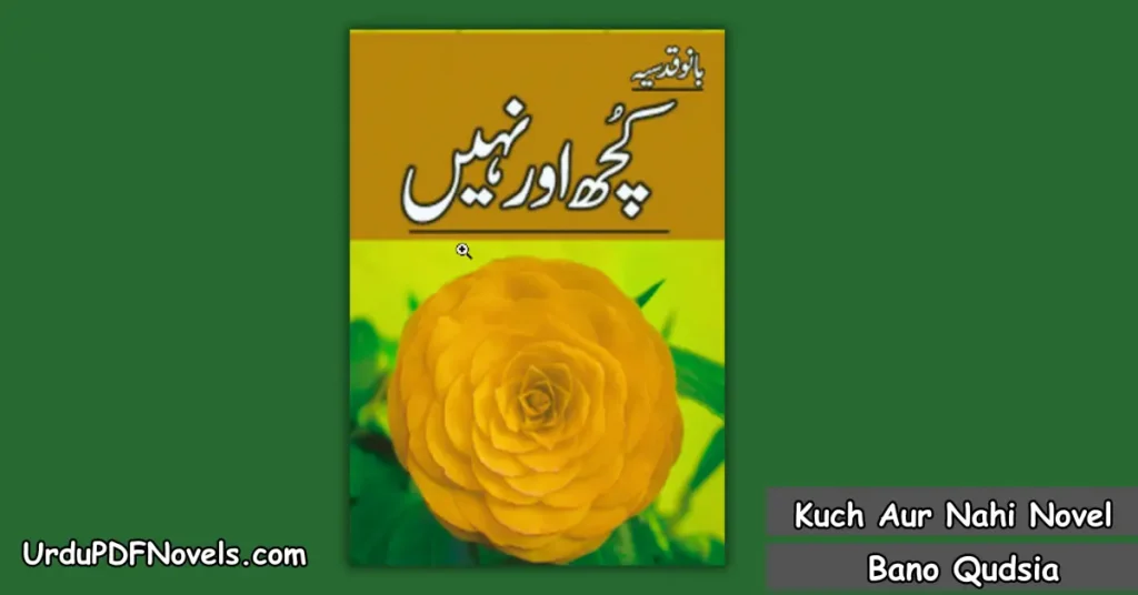 Kuch Aur Nahi Novel By Bano Qudsia