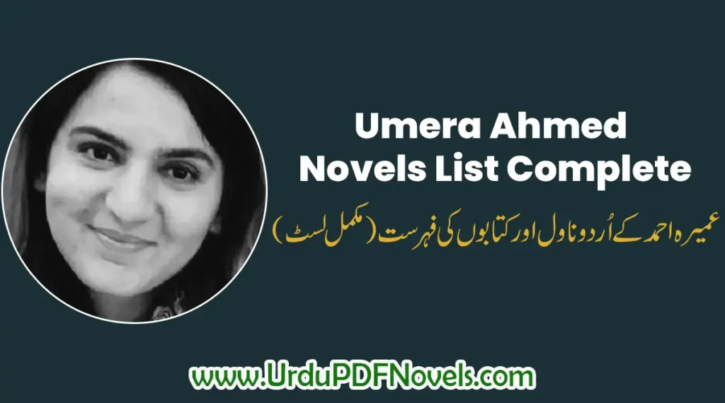 The Ultimate List of Umera Ahmed Novels – You Must Read All Her Romantic Novels