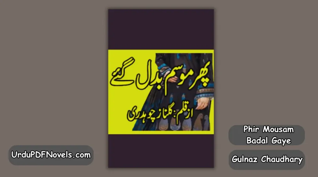 Phir Mousam Badal Gaye By Gulnaz Chaudhary